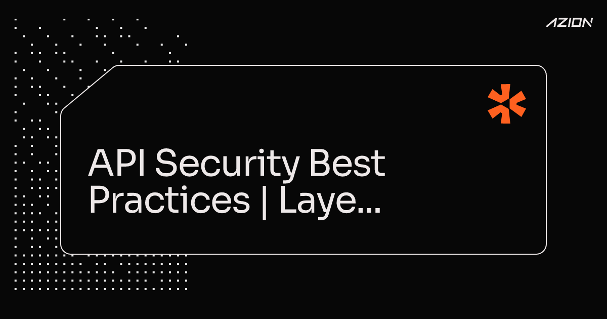 API Security Best Practices | Layered Defense Guide | Azion