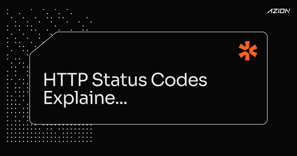 HTTP Status Codes Explained | Troubleshooting Guide | Azion